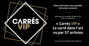 "Carrés VIP" à la Galerie Liehrmann à LIEGE