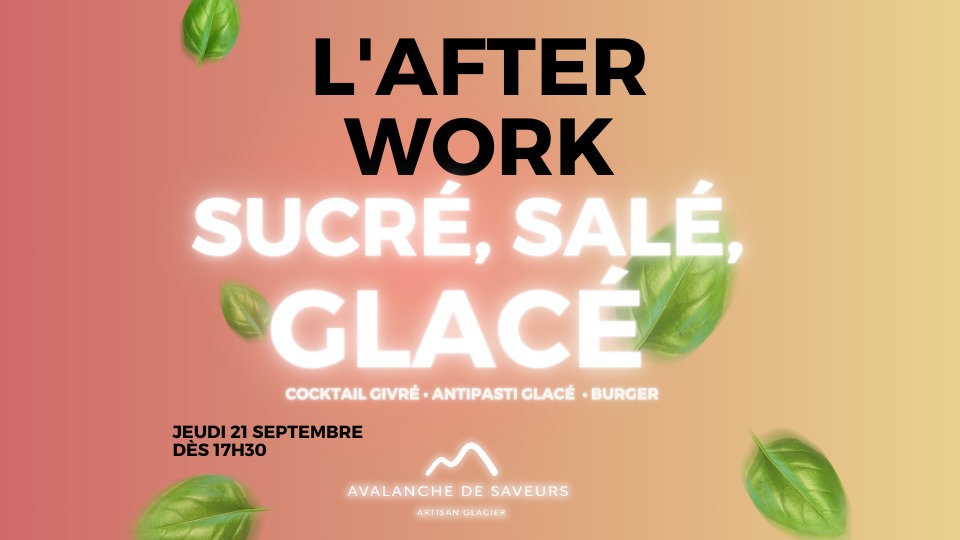 L'Afterwork sucré, salé, Glacé chez Avalanche des Saveurs à CRISNÉE