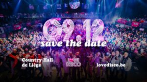 Love Disco 2023 au Country Hall Ethias Liège