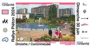 Rallye Piéton 2024 - Droixhe - Coronmeuse organisé par la Maison de l'Urbanité à LIEGE