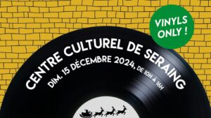 Le Marché du Vinyle #8 au Centre culturel de SERAING