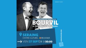 Bourvil, en toute simplicité et en chansons avec Vincent Taloche au Centre Culturel de SERAING