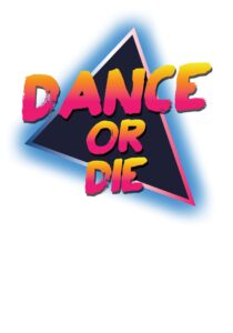 Dance Or Die Concept