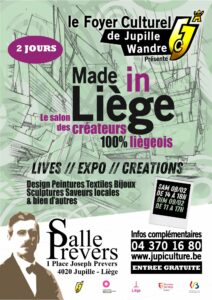 MADE IN LIEGE - CREATEURS 100% LIEGEOIS à la Salle Prévers à JUPILLE