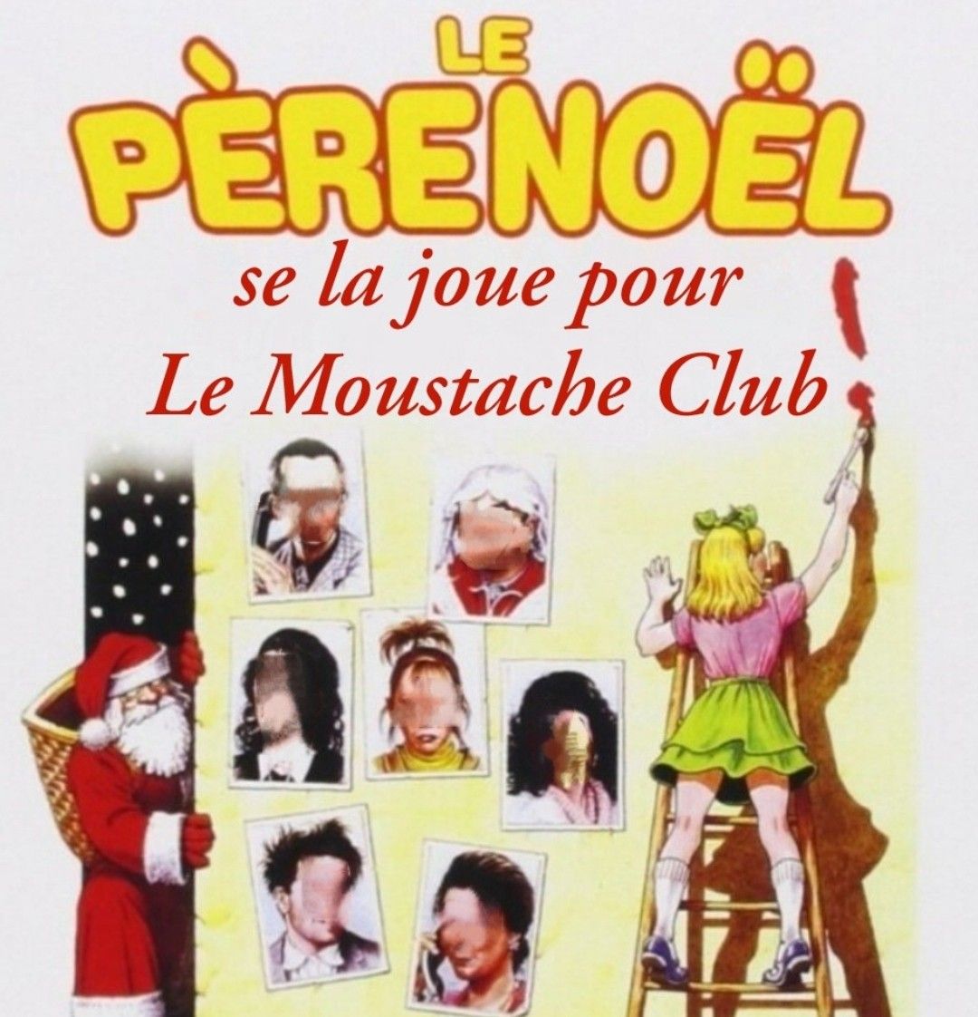 Soirée (Réveillon de Noël) - Le ¨Père Noël se la joue pour le Moustache Club