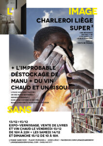 Exposition - Dernier évènement à l'image sans nom > une expo, une vente de livres et de tirages, du vin chaud ... à L'Image Sans Nom à LIEGE