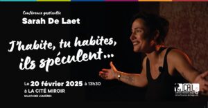 Conférence gesticulée - SARAH DE LAET - J'HABITE, TU HABITES, ILS SPECULENT ... à La Cité Miroir à LIEGE