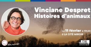 Conférence-Débat - Histoires d'animaux par Vinciane Despret à La Cité Miroir à LIEGE