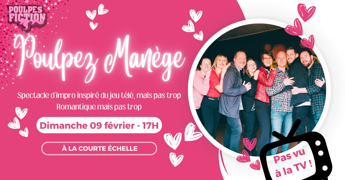 Poulpez Manège - Spectacle d'impro à A La Courte Echelle à LIEGE