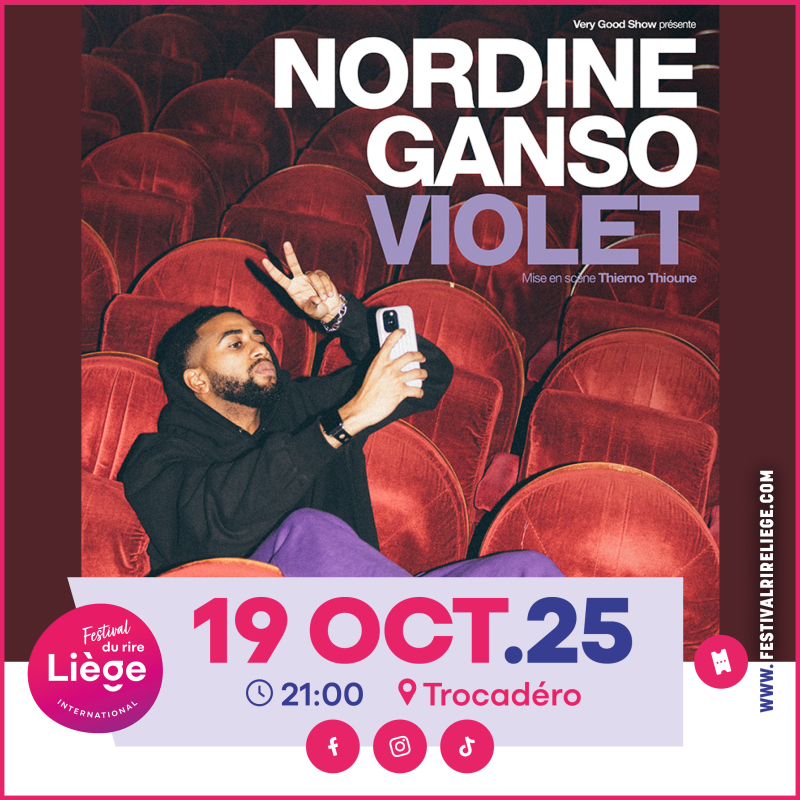 Nordine Ganso Violet au Festival International du Rire de Liège 2025 au Trocadéro à LIEGE