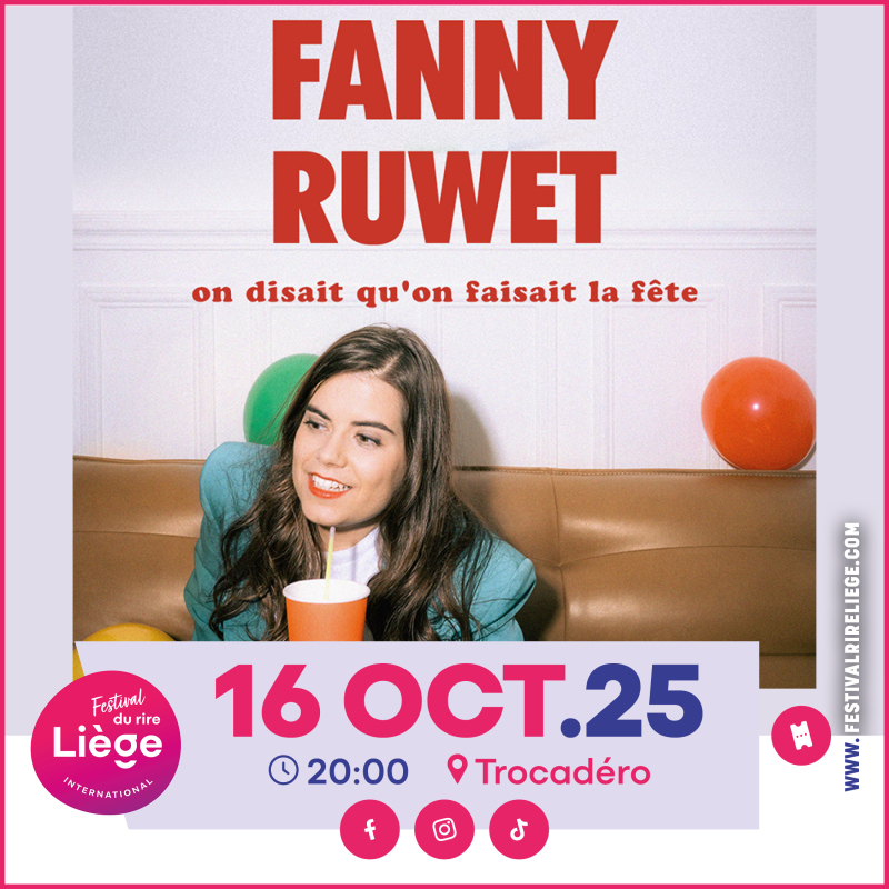 Fanny Ruwet - On disait qu'on faisait la fête au Festival International du Rire de Liège 2025